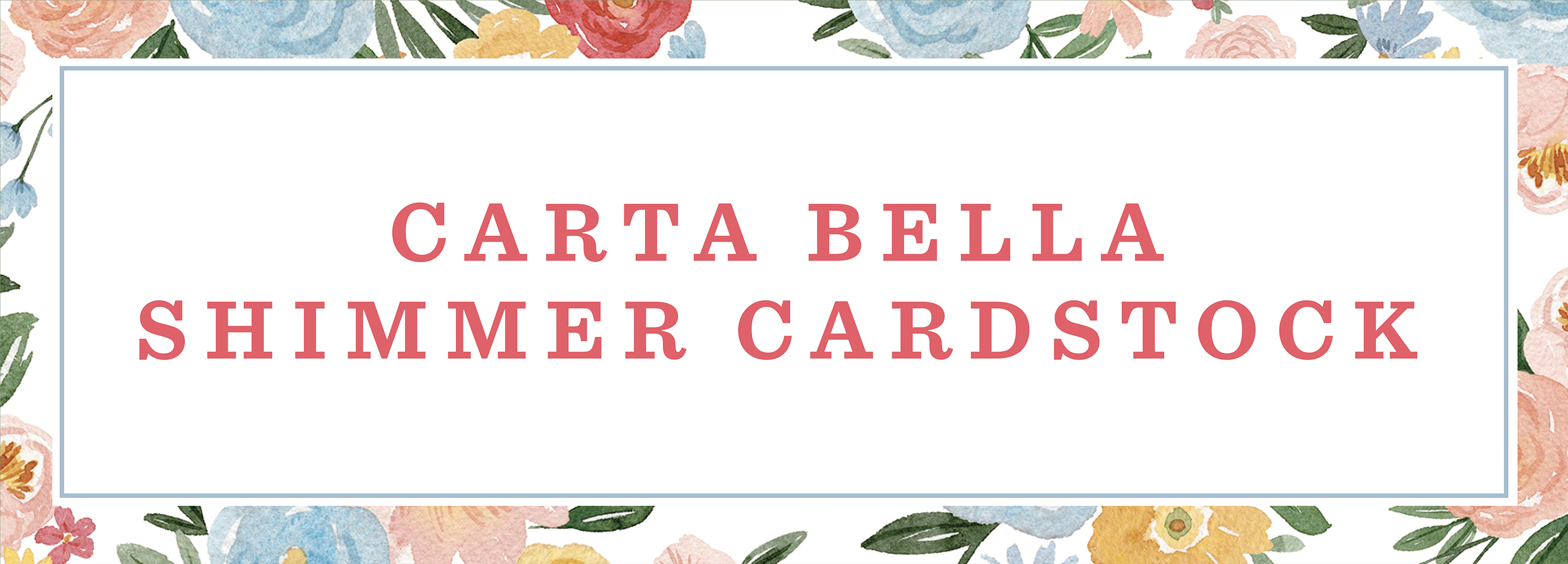 Carta Bella Shimmer Cardstock